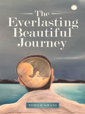 cover image of The Everlasting Beautiful Journey